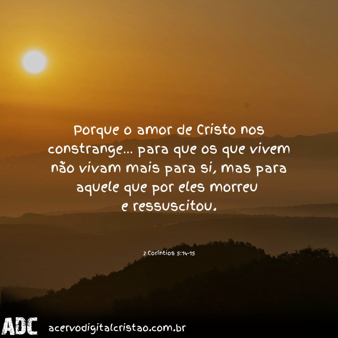 O amor de Cristo nos constrange | Acervo Digital Cristão